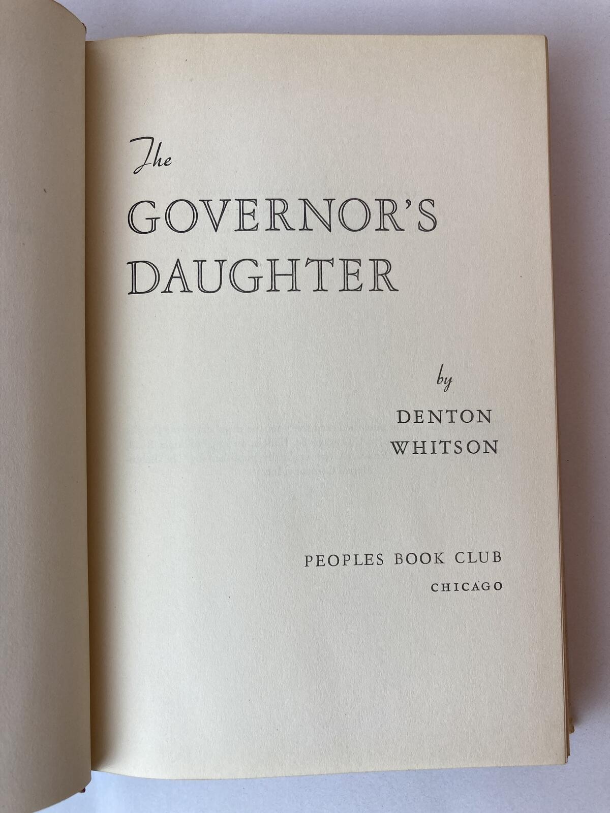 The Governor’s Daughter Denton Whitson Peoples Book Club HC DJ