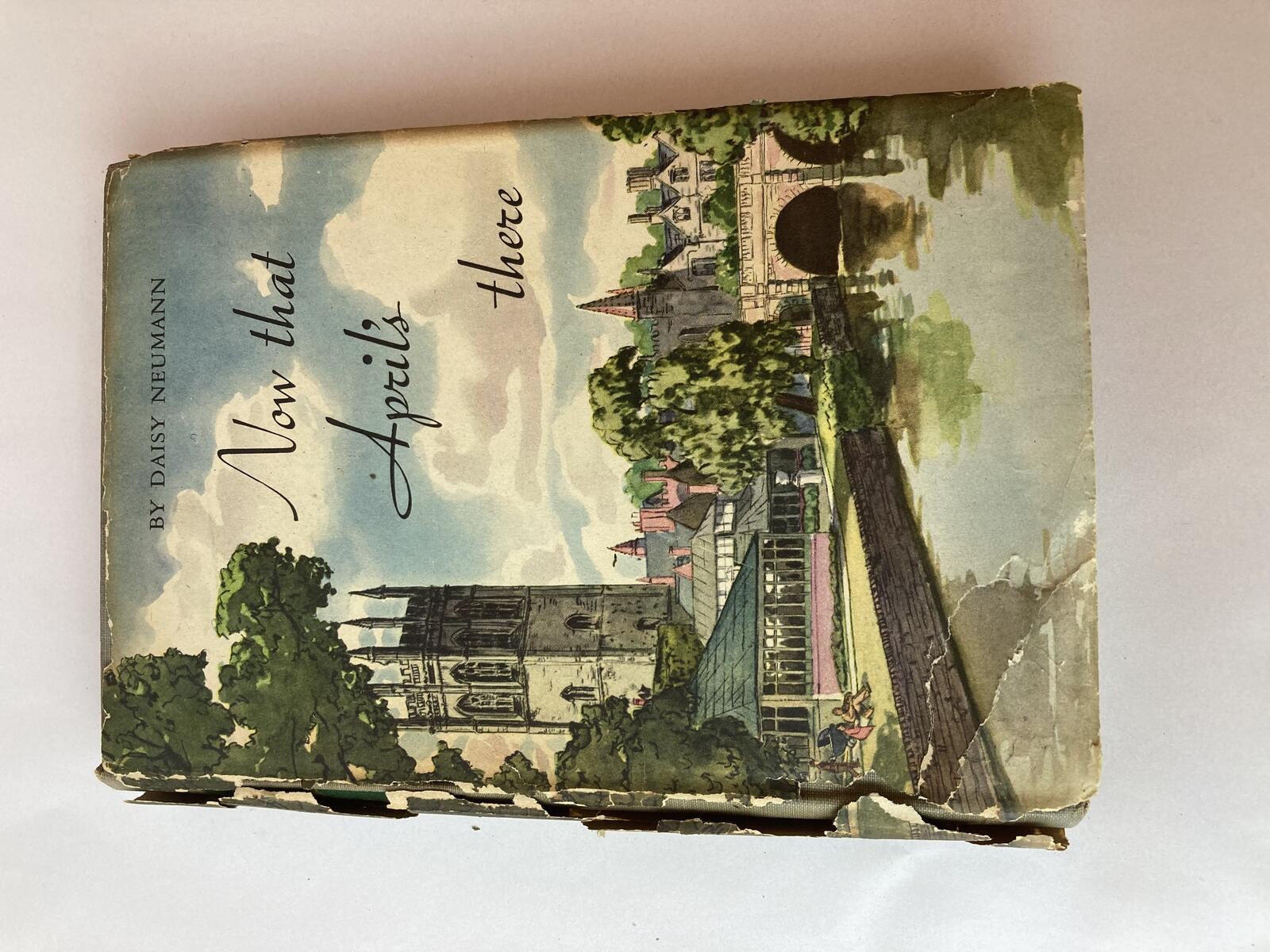 “Now That April’s Here” Vintage Hardcover Book w/ Dust Jacket