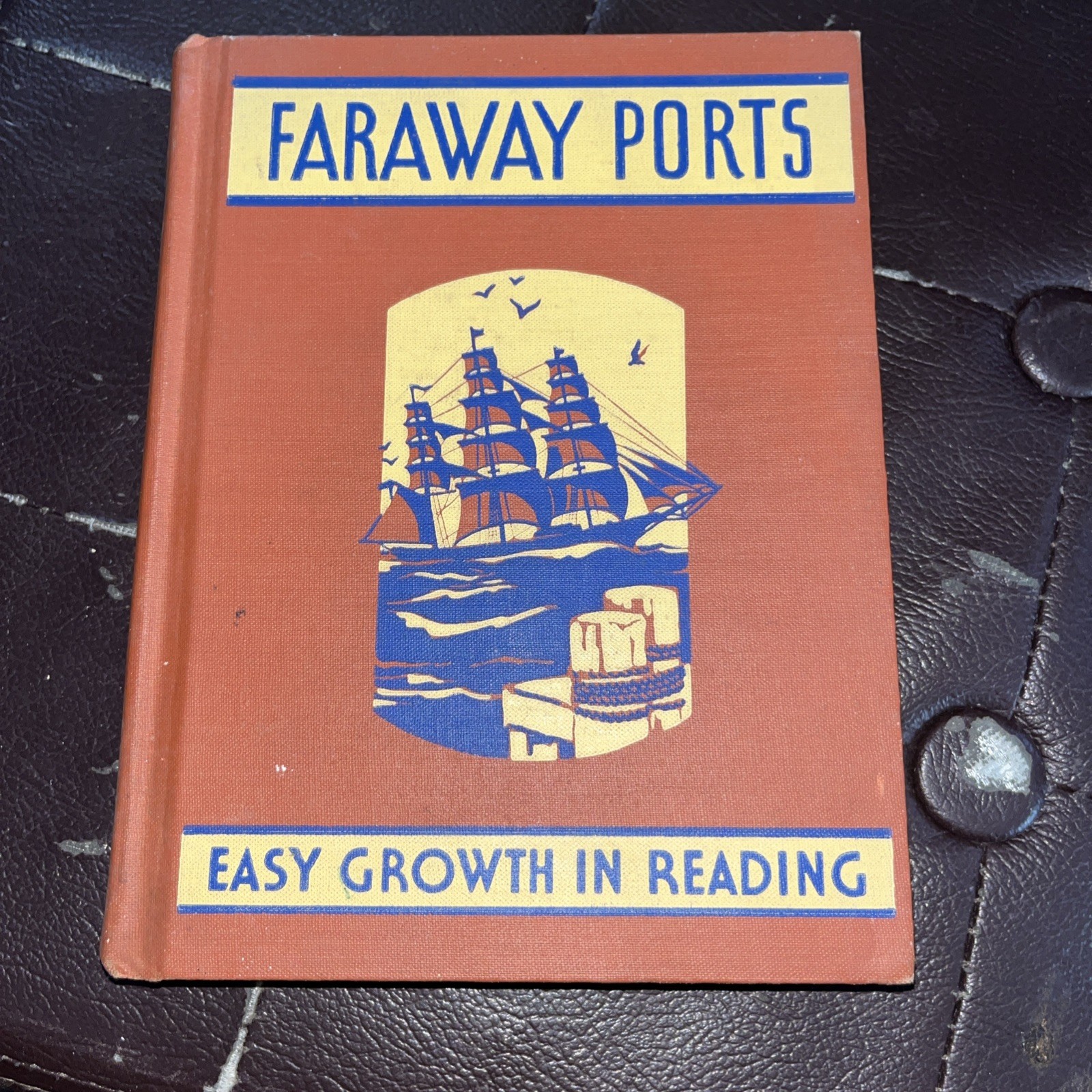 Faraway Ports: Easy Growth in Reading; Third Reader, Level 1 Hardcover – 1940