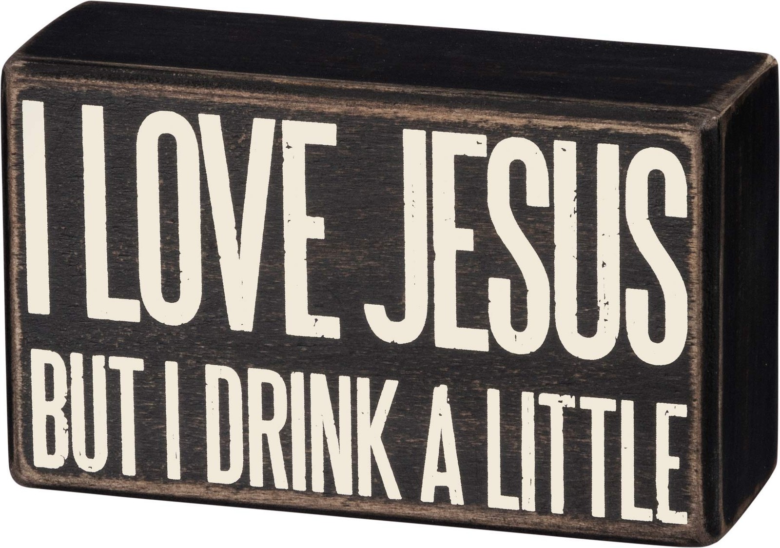 Primitives by Kathy Black and White Box Sign, But I Drink A Little, 5×3 Inches