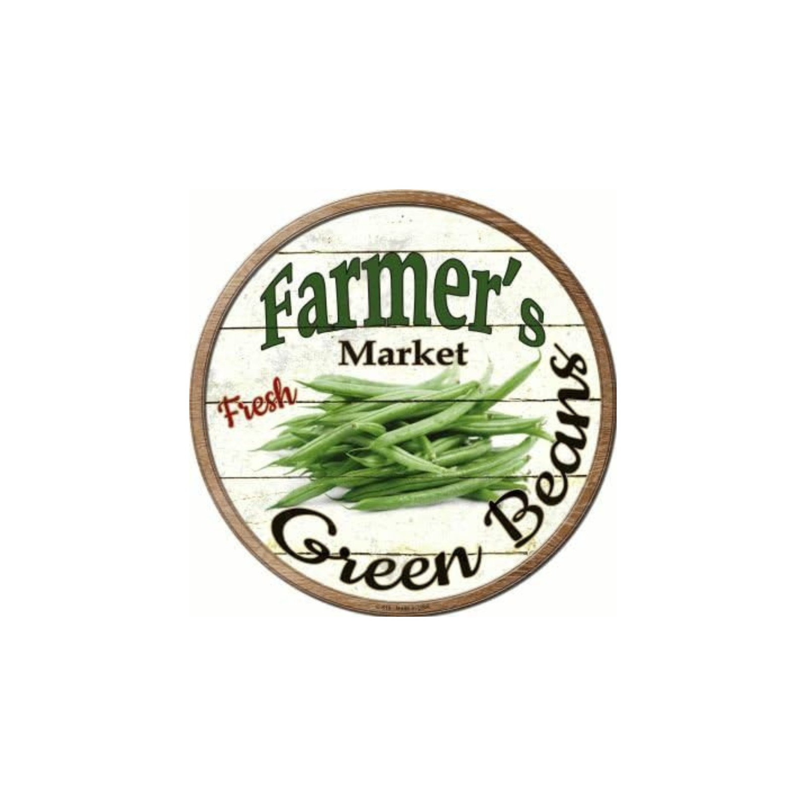 SMART BLONDE Farmers Market Green Beans Novelty Metal Circular Sign C-618