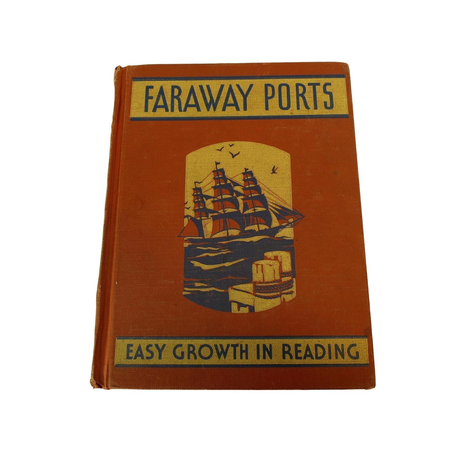 Faraway Ports: Easy Growth in Reading; Third Reader, Level 1 Hardcover – 1940